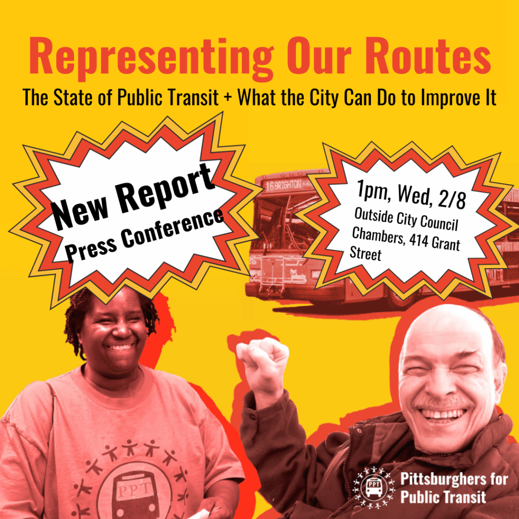 image description: right side of graphic has an image of a red bus, and riders holding a sign that reads, “Ready to Ride!”. Left side of the graphic has text that reads “Representing Our Routes: A press conference and report release on the state of transit in Pittsburgh and how the City can improve it.”