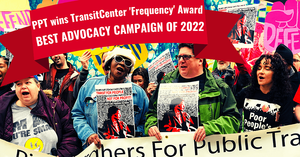 Image Description: PPT members Linda Warman, Debra Green, Randy Francisco and Krystle Knight hold the PPT banner and chant at a Fair Fares rally, with text overlaid on the photo reading “We Won! Best Advocacy Campaign!”
