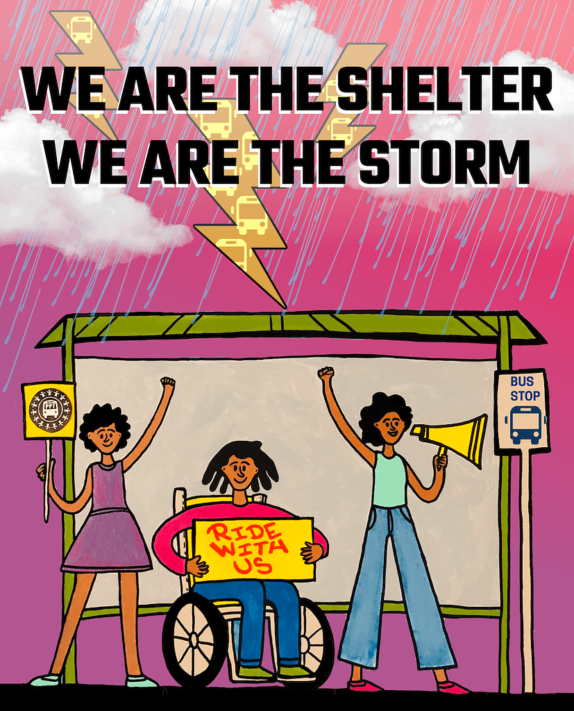 Image description: Artwork made for PPT by artist Pedro Ibarra. Three people are smiling standing under a bus shelter in the rain. They have their fists raised and are holding signs for transit justice.